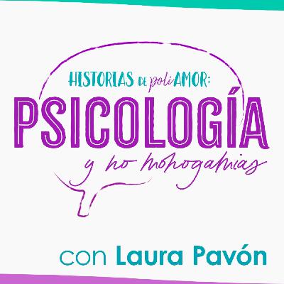 Hablando de psicología y no monogamias, con Laura Pavón
