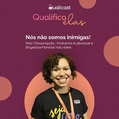 QualiCast #27 - Qualifica Elas: Discriminação de Gênero QualiCast #27 - Qualifica Elas: Discriminação de Gênero