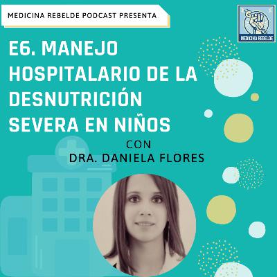 E6. Manejo hospitalario de la desnutrición severa en niños E6. Manejo hospitalario de la desnutrición severa en niños