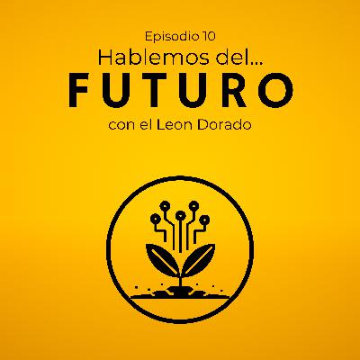 Episodio 10: Futuro de la Humanidad Episodio 10: Futuro de la Humanidad