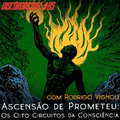 Ascensão de Prometeu: os Oito Circuitos da Consciência, com Rodrigo Vignoli (Diário Mágicko) Ascensão de Prometeu: os Oito Circuitos da Consciência, com Rodrigo Vignoli (Diário Mágicko)
