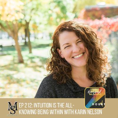 Episode 212: Intuition is the All-knowing Being Within with Karin Nelson Episode 212: Intuition is the All-knowing Being Within with Karin Nelson