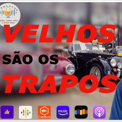 Episódio 1 - Velhos são os trapos