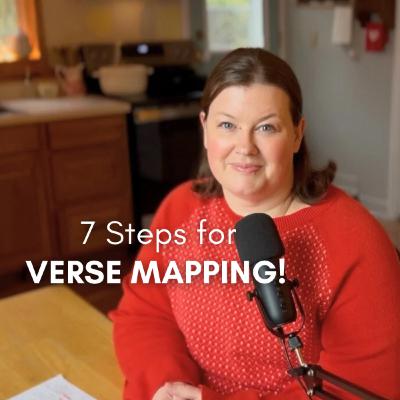 Ep. 13: Go deeper in your Bible study with verse mapping Ep. 13: Go deeper in your Bible study with verse mapping