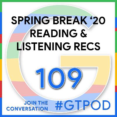 Spring Break Reading & Listening Recommendations - GTP109