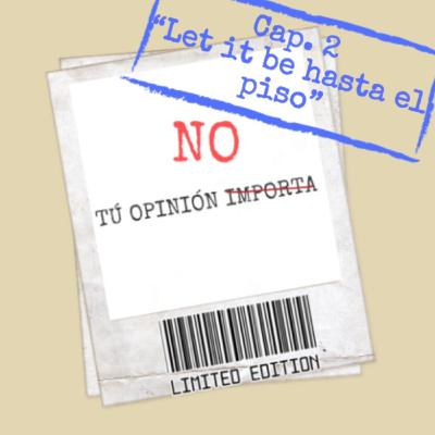 Let it be hasta el piso