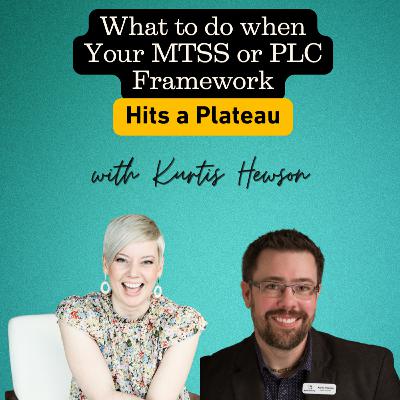 What to Do When Your MTSS or PLC Framework Hits a Plateau