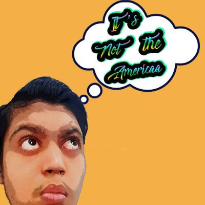 It's Not The Americaa It's Not The Americaa