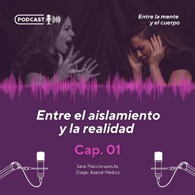 Entre el aislamiento y la realidad