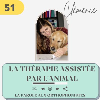 51 - Clémence, la thérapie assistée par l'animal