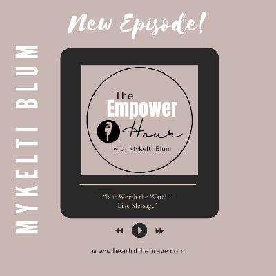 Is It Worth the Wait -- Live Message