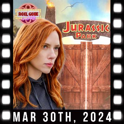 3/30/2024: SCARLET JOHANSSON IN NEW JURASSIC FILM?!