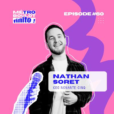 60. Laissez de la liberté aux collaborateurs, ils en feront bon usage avec Nathan Soret, fondateur de Nonante-cinq 60. Laissez de la liberté aux collaborateurs, ils en feront bon usage avec Nathan Soret, fondateur de Nonante-cinq