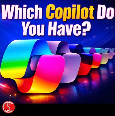 Not All Microsoft Copilots are the Same: Which One Do You Have? Not All Microsoft Copilots are the Same: Which One Do You Have?