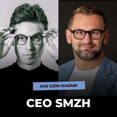 SMZH CEO, Gzim Hasani - Leadership, Banking und wertvolle Anlagen #40