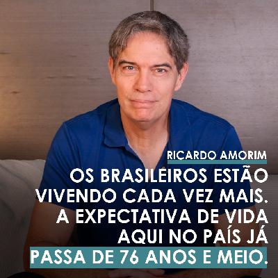 Shot Econômico #402 – Os brasileiros estão vivendo cada vez mais. A expectativa de vida aqui no país já passa de 76 anos e meio.