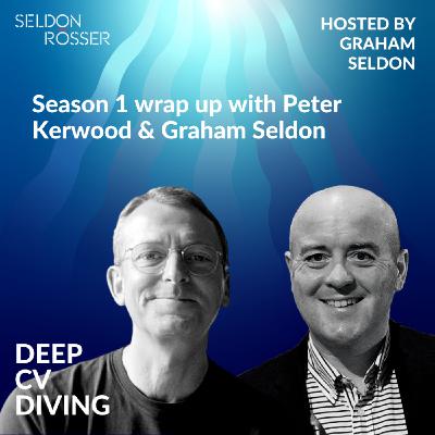 Season 1 wrap up with Peter Kerwood and Graham Seldon