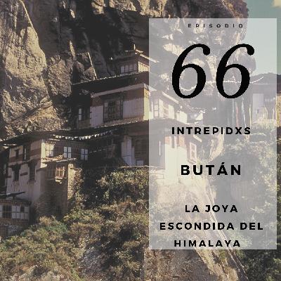 66. Guía para Viajar a Bután: El País Más Misterioso y Exclusivo del Mundo