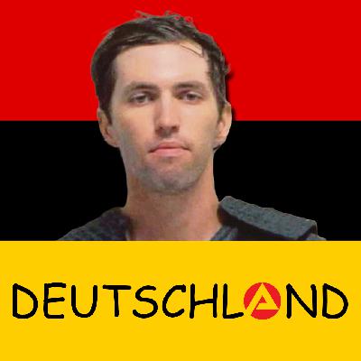 #056 If you read this, you are gay LMAO | DEUTSCHLAND Podcast