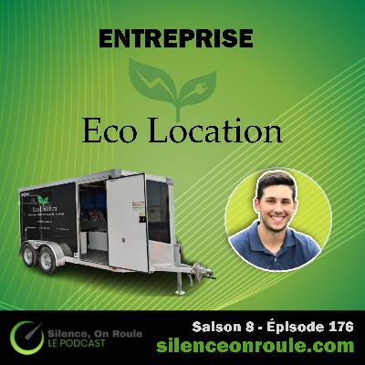 Épisode # 176 : Entreprise Eco Location