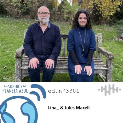 Los Sonidos del Planeta Azul 3301 - LINA_ & JULES MAXWELL, MIQUEL GIL, EL NAÁN, MARTIRIO (15 07 2025)