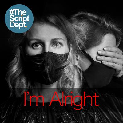 I'm Alright | Pandemic Story
