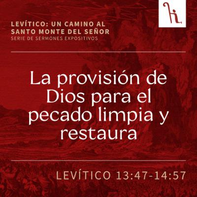 La provisión de Dios para el pecado limpia y restaura