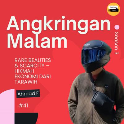 Angkringan Malam (S3) #41 "RARE BEAUTIES & SCARCITY – HIKMAH EKONOMI DARI TARAWIH" Angkringan Malam (S3) #41 "RARE BEAUTIES & SCARCITY – HIKMAH EKONOMI DARI TARAWIH"