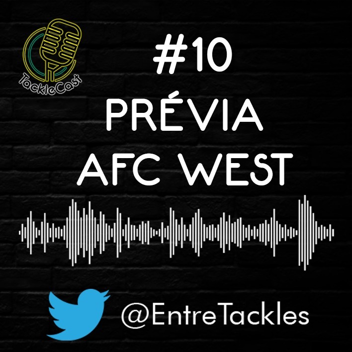 TackleCast #10 - Prévia da AFC West TackleCast #10 - Prévia da AFC West
