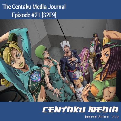 Jojo's Bizarre Adventure: Part 6, Tidus vs. Mario: Super Smash Plumbers (+ more) [Centaku Media Journal: Episode #21]