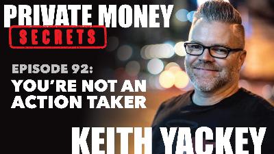 092: You're Not an Action Taker