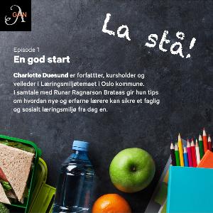 La Stå! Episode 1 - En god start, med Charlotte Duesund
