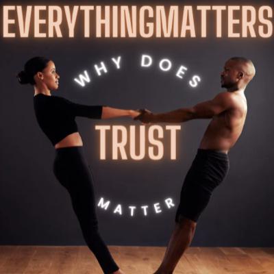 "Why does Trust Matter?"