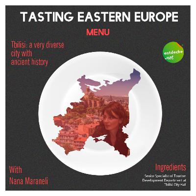 Episode #15. Tbilisi: a very diverse city with ancient history Episode #15. Tbilisi: a very diverse city with ancient history