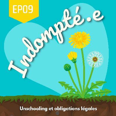 09 - Unschooling et obligations légales 09 - Unschooling et obligations légales