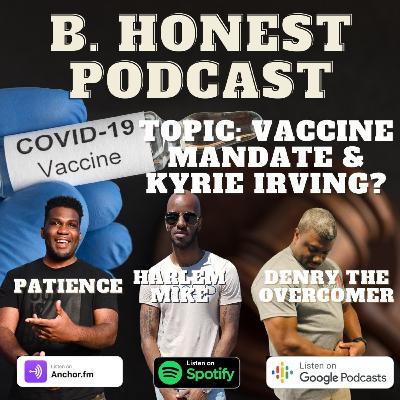 B. Honest Podcast - Avengers, Anti-Vaccinators and Kyrie Irving - S2 E11