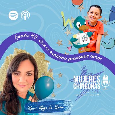 T3 Ep.046 Que el Autismo provoque Amor con Maru Meza