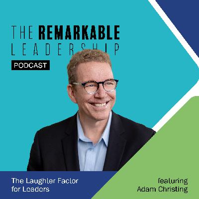 The Laughter Factor for Leaders with Adam Christing