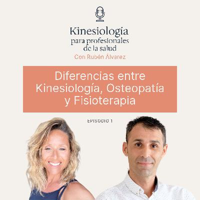 # 1: Kinesiología, Osteopatía y Fisioterapia: Diferencias y Cuándo Elegir Cada una #podcast # 1: Kinesiología, Osteopatía y Fisioterapia: Diferencias y Cuándo Elegir Cada una #podcast
