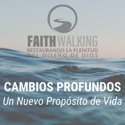 Español - Cambios Profundos: Un Nuevo Propósito de Vida
