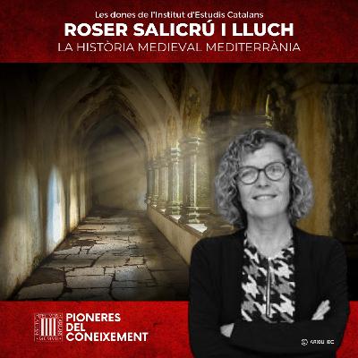 Roser Salicrú i Lluch: La història medieval mediterrània