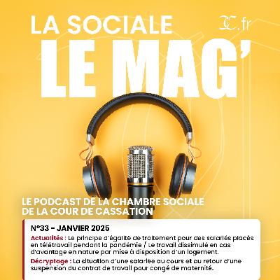 La Sociale le Mag’ n°33 – Janvier 2025 – Actualités : Le principe d’égalité de traitement pour des salariés placés en télétravail