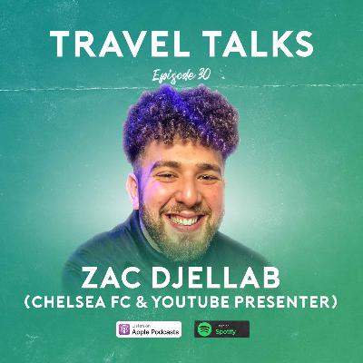 Ep 30: Zac Djellab (Chelsea FC & Football Daily Presenter) | Living in Algeria, Europe's Best Football Stadiums & The Best City in the World