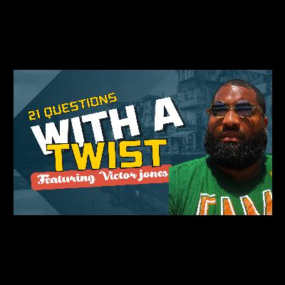 21 Questions with a Twist featuring Victor Jones
