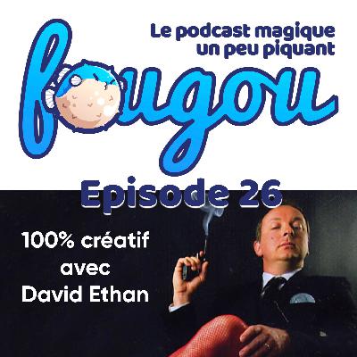 Fougou 26: Episode spécial invité avec David Ethan Fougou 26: Episode spécial invité avec David Ethan