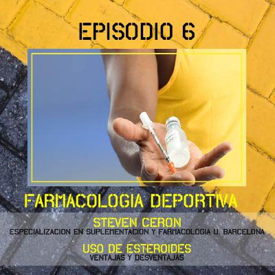 Episodio 6 - Farmacología deportiva / Esteroides - Ventajas y Desventajas con Steven Cerón - Especialización en farmacología y suplementación U. Barcelona Episodio 6 - Farmacología deportiva / Esteroides - Ventajas y Desventajas con Steven Cerón - Especialización en farmacología y suplementación U. Barcelona