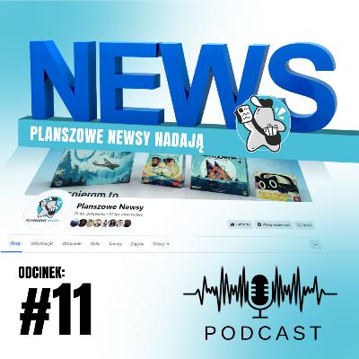 NEWSY Planszowych Newsów - #11 23-29.09.2024