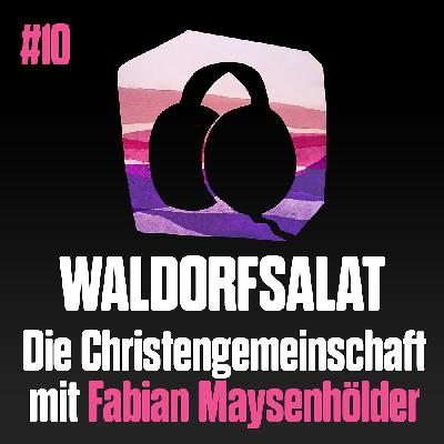 #10 mit Fabian Maysenhölder: Die Christengemeinschaft #10 mit Fabian Maysenhölder: Die Christengemeinschaft