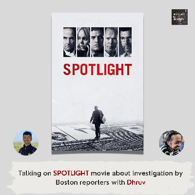 Talking on SPOTLIGHT movie about investigation by Boston reporters with Dhruv