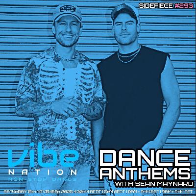 Dance Anthems 293 - [SIDEPIECE Guest Mix] - 15th November 2025